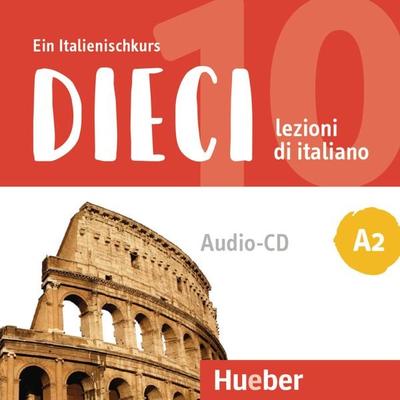 Dieci A2 - Ciro Massimo Naddeo,Euridice Orlandino, CD, 9783190756476