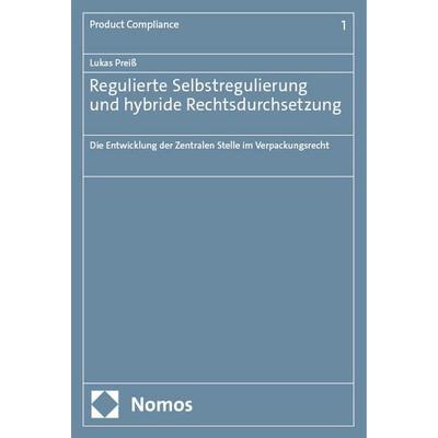 Regulierte Selbstregulierung und hybride Rechtsdurchsetzung, Taschenbuch von Lukas Preiss, Nomos, 978-3-7560-1445-3
