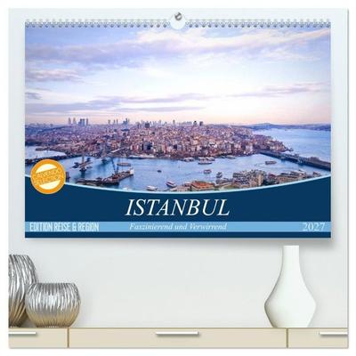 Istanbul - Faszinierend und Verwirrend (hochwertiger Premium Wandkalender 2027 DIN A2 quer), Kunstdruck in Hochglanz