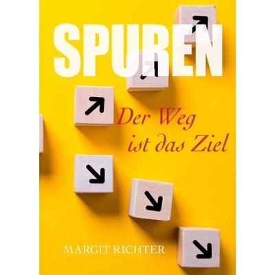 Spuren - Der Weg ist das Ziel, Taschenbuch von Margit Richter, Buchschmiede, 978-3-99110-571-8