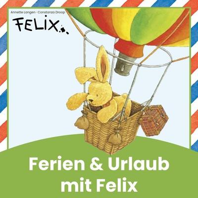 Ferien & Urlaub mit Felix - Reisegeschichten für Kinder - Annette Langen, Audio, 4071576043698
