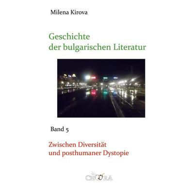 Geschichte der bulgarischen Literatur, Gebundene Ausgabe von Milena Kirova, BoD - Books on Demand, 978-3-929634-92-1