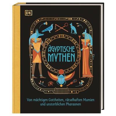 Ägyptische Mythen, Gebundene Ausgabe von Jean Menzies, DK Verlag Dorling Kindersley, 978-3-8310-4571-6
