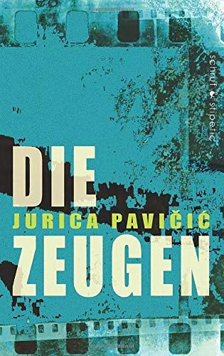 Jurica Pavičić - Die Zeugen - Preis vom 30.09.2026 09:01:18 h