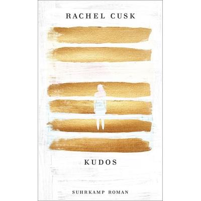 Kudos - Roman (Die Outline-Trilogie 3), Taschenbuch von Rachel Cusk, Suhrkamp, 978-3-518-47065-7