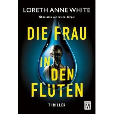 Die Frau in den Fluten, Taschenbuch von Loreth Anne White, Edition M, 978-2-496-71616-0