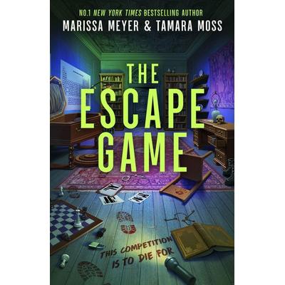 The Escape Game, Taschenbuch von Marissa Meyer,Tamara Moss, Hot Key Books