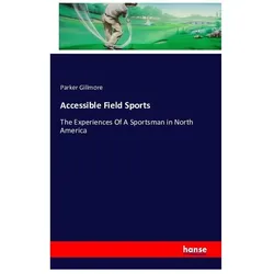 Accessible Field Sports, Ratgeber von Parker Gillmore