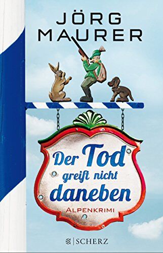 Jörg Maurer - Der Tod greift nicht daneben: Alpenkrimi - Preis vom 12.10.2026 11:37:12 h