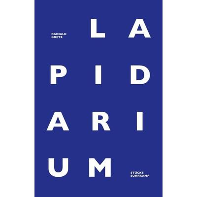 Lapidarium, Gebundene Ausgabe von Rainald Goetz, Suhrkamp, 978-3-518-43187-0