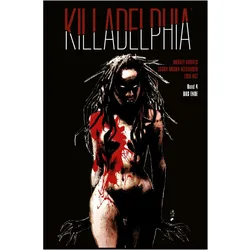 Killadelphia 4, Comics + Manga von Luis Net, Jason Alexander Alexander, Rodney Barnes