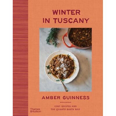 Winter in Tuscany, Gebundene Ausgabe von Amber Guinness, Thames and Hudson (Australia) Pty Ltd, 978-1-76076-546-0
