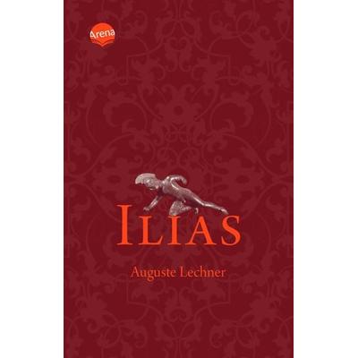 Ilias, Taschenbuch von Auguste Lechner,Friedrich Stephan, Arena