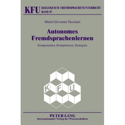 Autonomes Fremdsprachenlernen, Gebundene Ausgabe von Maria Giovanna Tassinari, Lang, 978-3-631-60364-2