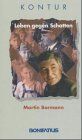 Martin Bormann - Leben gegen Schatten: Gelebte Zeit - geschenkte Zeit. Begegnungen - Erfahrungen - Folgerungen - Preis vom 18.10.2026 19:22:15 h