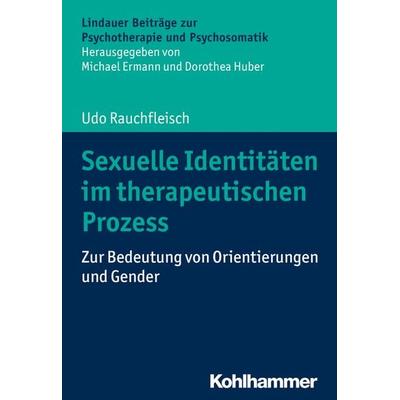 Sexuelle Identitäten im therapeutischen Prozess, Taschenbuch von Udo Rauchfleisch, Kohlhammer, 978-3-17-036857-6