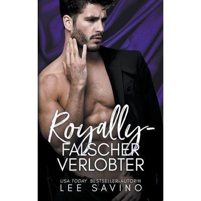 Royally - falscher Verlobter, Taschenbuch von Lee Savino, Leon Miller II