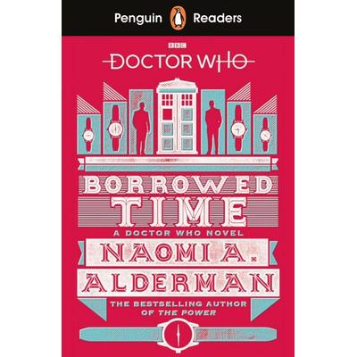 Penguin Readers Level 5: Doctor Who: Borrowed Time (ELT Graded Reader), Taschenbuch von Naomi Alderman, Penguin Books Ltd, 978-0-241-39788-6