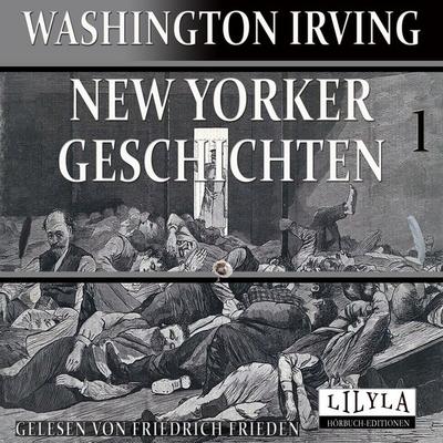 New Yorker Geschichten 1 - Washington Irving, Audio, 9783988526236