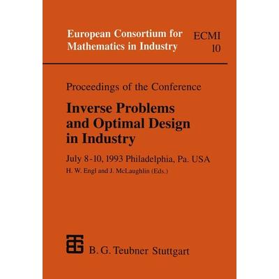 Proceedings of the Conference Inverse Problems and Optimal Design in Industry, Taschenbuch von , Vieweg & Teubner, 978-3-322-96659-9