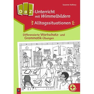 DaZ-Unterricht mit Wimmelbildern: Alltagssituationen, Taschenbuch von Susanne Kathary, Verlag an der Ruhr, 978-3-8346-6529-4