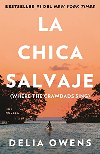 Delia Owens - La Chica Salvaje: Spanish Edition of Where the Crawdads Sing - Preis vom 16.10.2026 11:41:07 h