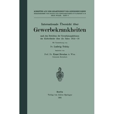 Internationale Übersicht über Gewerbekrankheiten, Taschenbuch von Ernst Brezina,Ludwig Teleky, Springer Berlin, 978-3-642-93789-7