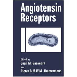 Angiotensin Receptors, Fachbücher von P.B.M.W.M. Timmermans, J. M. Saavedra