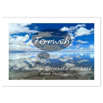 Fernweh - Die schönsten Reiseziele der Welt (Wandkalender 2026 DIN A2 quer), CALVENDO Monatskalender