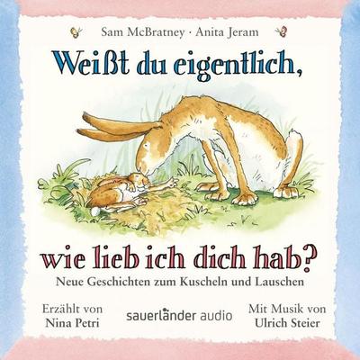 Weißt du eigentlich, wie lieb ich dich hab? - Sam McBratney,Anita Jeram, Audio, 9783732448791