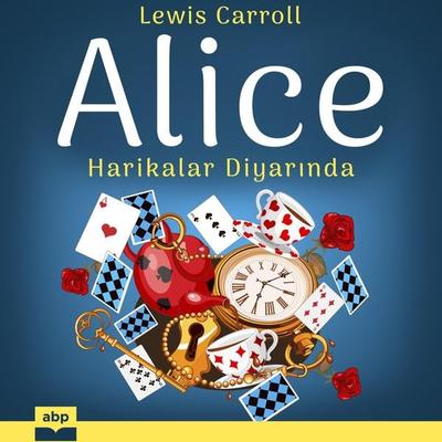 Alice Harikalar Diyarında - Lewis Carroll, Audio, 9781628616613