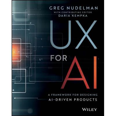 UX for AI, Taschenbuch von Greg Nudelman, John Wiley & Sons, 978-1-394-34592-2