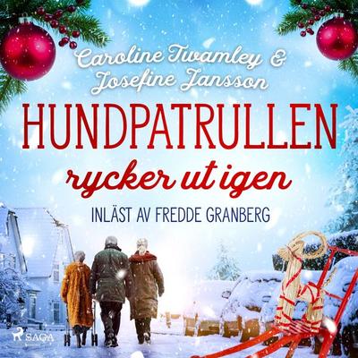 Hundpatrullen rycker ut igen - Caroline Twamley,Josefine Jansson, Audio, 4069828392380