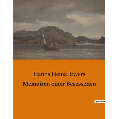 Memoiren einer Besessenen, Taschenbuch von Hanns Heinz Ewers, BoD - Books on Demand, 979-10-419-0506-5