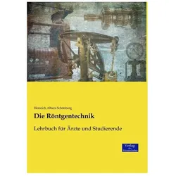 Die Röntgentechnik, Fachbücher von Heinrich Albers-Schönberg