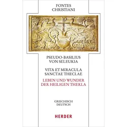 Vita et miracula sanctae Theclae – Leben und Wunder der heiligen Thekla, Fachbücher von Pseudo Basilius von Seleukia