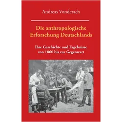 Die anthropologische Erforschung Deutschlands, Sachbücher von Andreas Vonderach