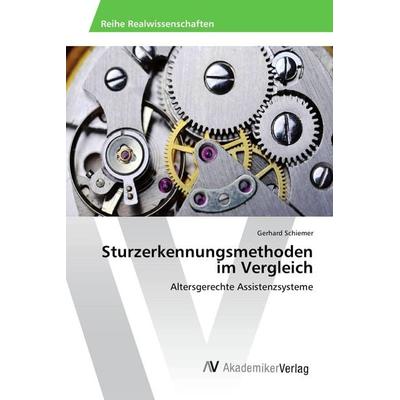 Sturzerkennungsmethoden im Vergleich, Taschenbuch von Gerhard Schiemer, AV Akademikerverlag, 978-3-639-62872-2