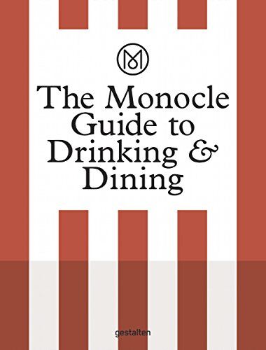 Monocle - The Monocle Guide to Drinking & Dining - Preis vom 09.10.2026 07:28:09 h