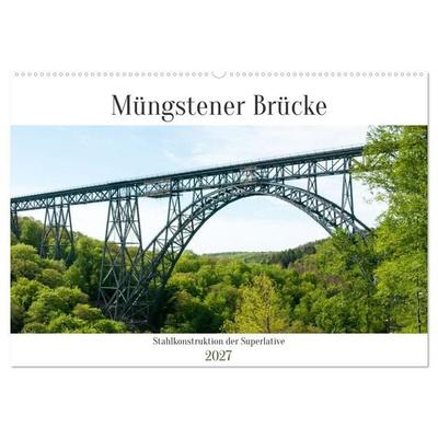 Müngstener Brücke - Stahlkonstruktion der Superlative (Wandkalender 2027 DIN A2 quer), CALVENDO Monatskalender