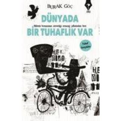 Dünyada Tuhaflik Var, Taschenbuch von Burak Göc, Pay Kitap, 978-605--845502-3