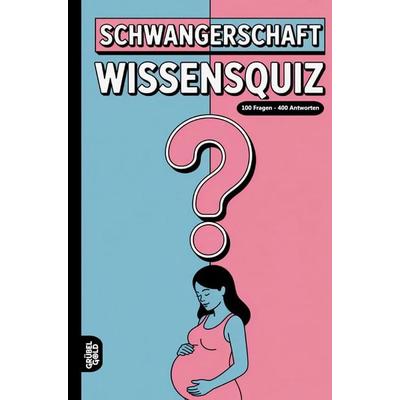 Schwangerschaft Wissensquiz, Taschenbuch von Grübelgold Rätselhefte, Grübelgold, 978-3-693-19005-0