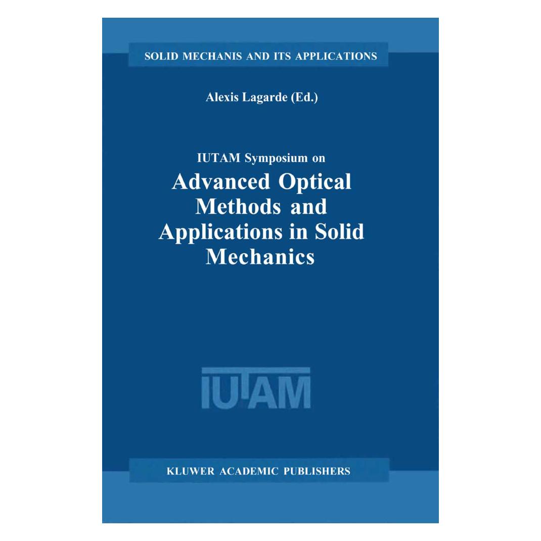 Springer IUTAM Symposium on Advanced Optical Methods and Applications in Solid Mechanics (Englisch, Softcover, Alexis Lagarde) (55372354)