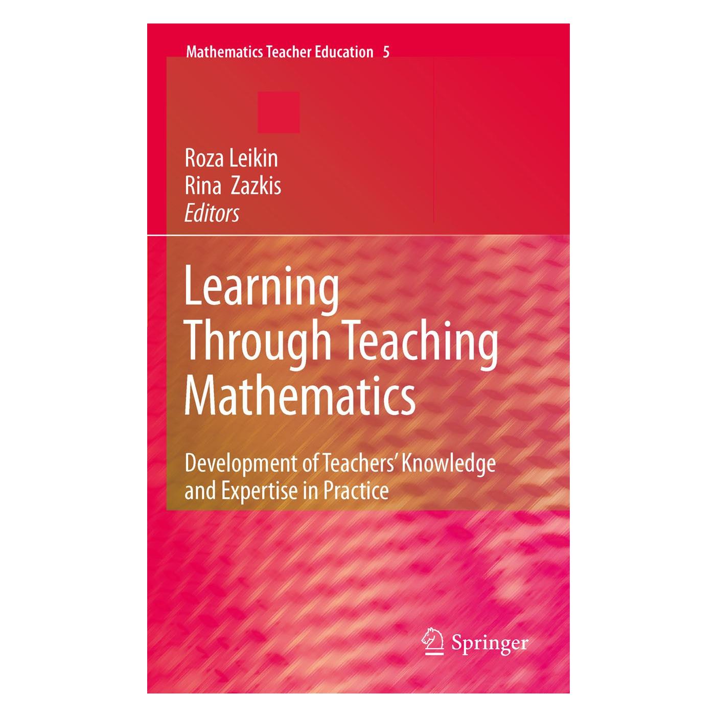 Springer Learning Through Teaching Mathematics (Englisch, Hardcover, Rina Zazkis, Roza Leikin) (9789048139897)