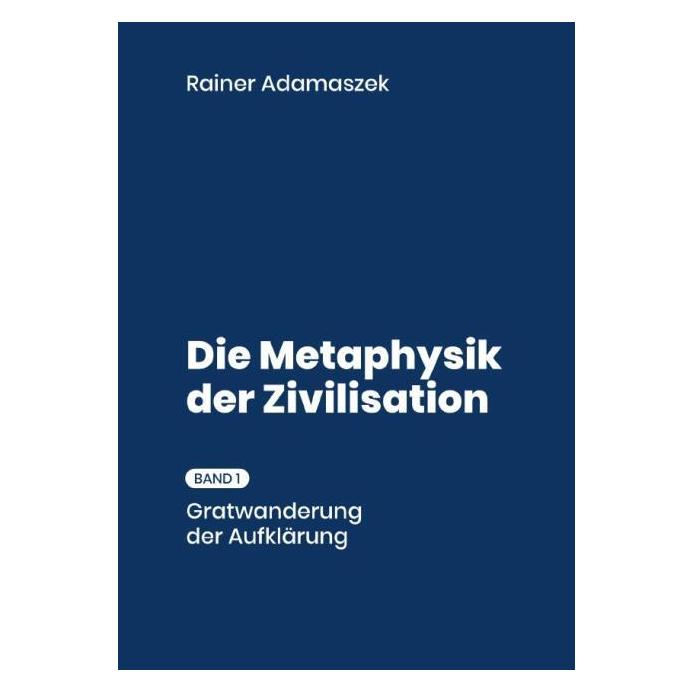 Umbreit Adamaszek:Metaphysik der Zivilisation B (Deutsch, Softcover, Rainer Adamaszek) (64909891)