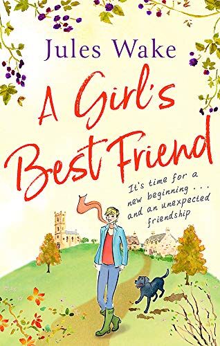 Jules Wake - A Girl's Best Friend: A feel-good countryside escape to warm your heart - Preis vom 02.10.2026 23:42:20 h