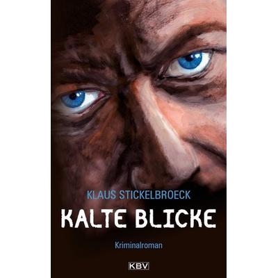 Kalte Blicke / Hartmann Band 2, Taschenbuch von Klaus Stickelbroeck, KBV