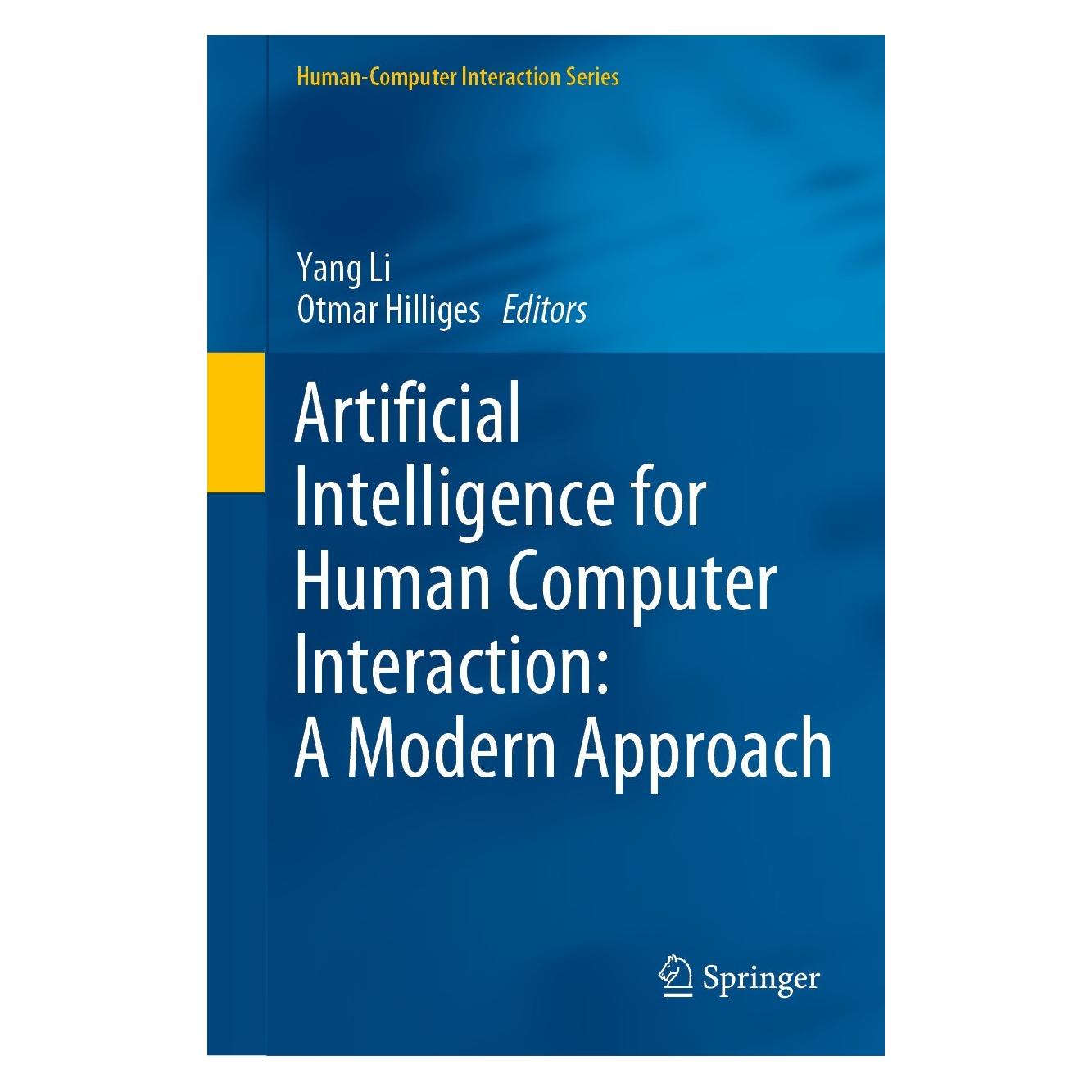 Springer Artificial Intelligence for Human Computer Interaction: A Modern Approach (Englisch, Hardcover, Otmar Hilliges, Yang Li) (9783030826802)