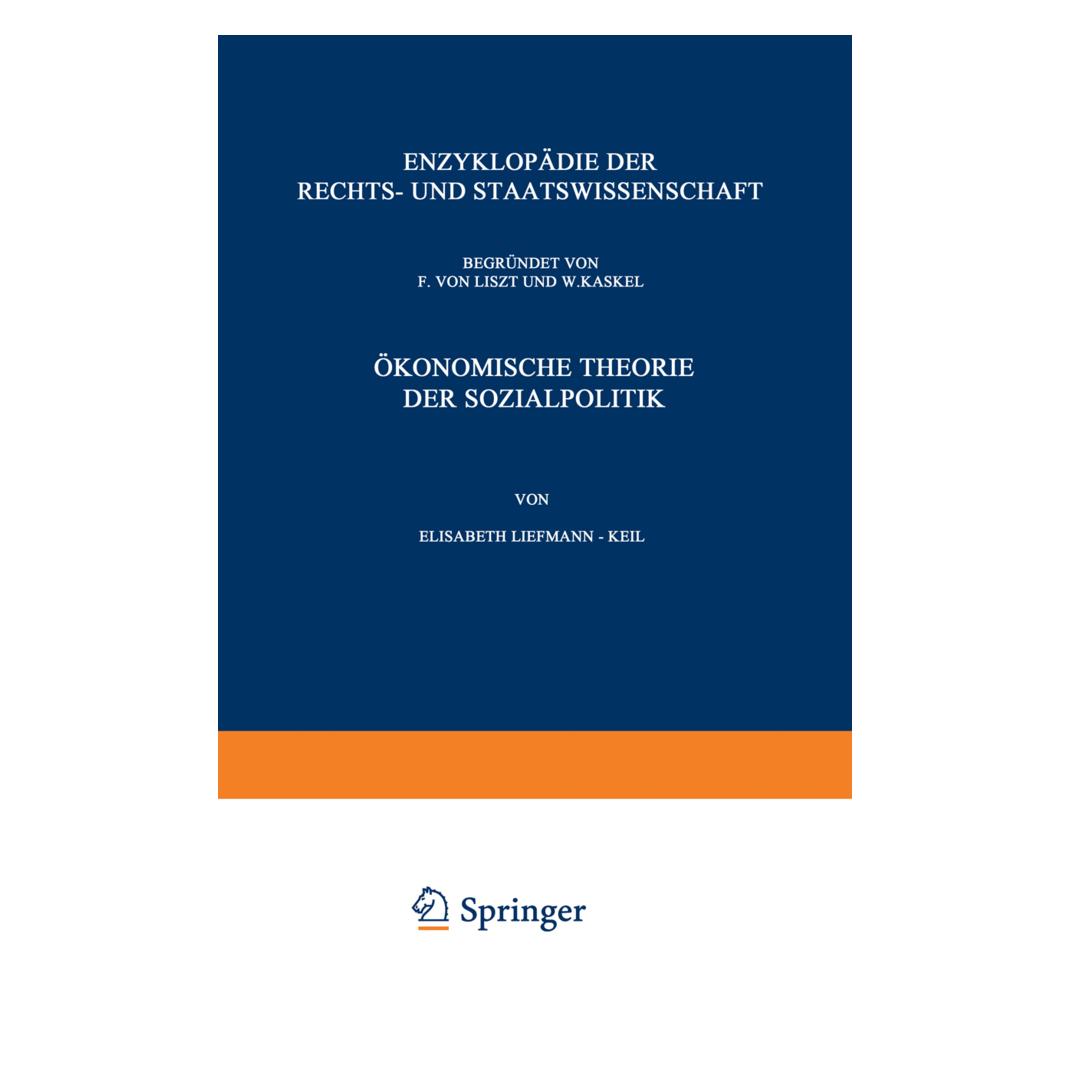 Springer Ökonomische Theorie der Sozialpolitik (Deutsch, Softcover, Elisabeth Liefmann-Keil) (55551392)