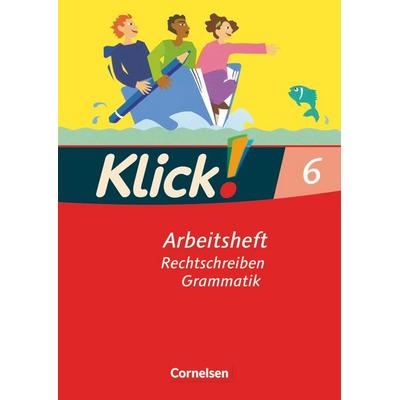 Klick! Deutsch 6. Schuljahr - Ausgabe 2007 - Rechtschreiben und Grammatik - Arbeitsheft mit Lösungen, Taschenbuch von Martina König,Marion